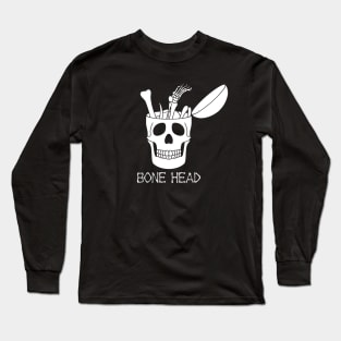 bone head Long Sleeve T-Shirt